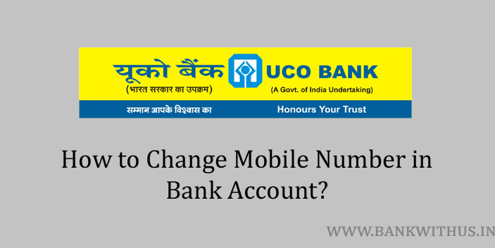 How To Change Mobile Number In UCO Bank Account Bank With Us